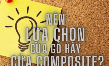 Những Điều Mà Ít Người Biết Đến Khi Lựa Chọn Cửa Composite Thay Vì Lựa Chọn Cửa Gỗ
